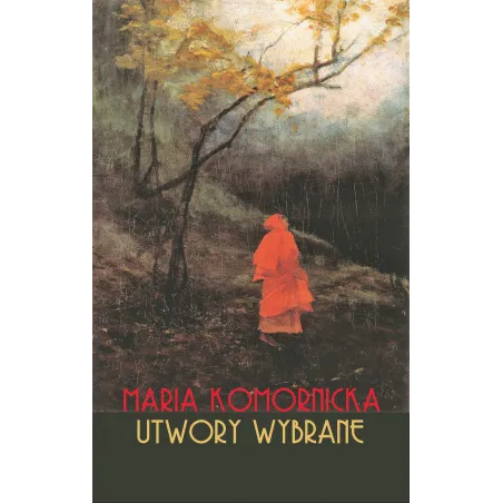 MARIA KOMORNICKA. UTWORY WYBRANE - Muza