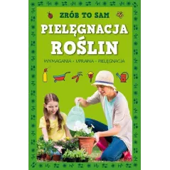 PIELĘGNACJA ROŚLIN  ZRÓB TO SAM