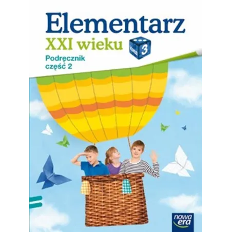 Elementarz Xxi 3. Podręcznik 2. Edukacja Wczesnoszkolna Elementarz Xxi 3. Podręcznik 2. Edukacja Wczesnoszkolna