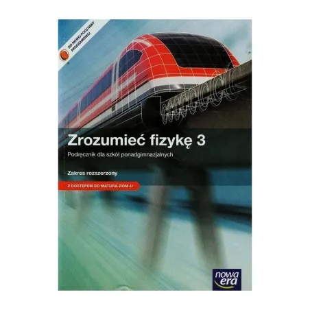 FIZYKA ZROZUMIEĆ FIZYKĘ LO 3 PODRĘCZNIK /ZAKRES ROZSZERZONY / Z KODEM DOSTĘPU Marcin Braun