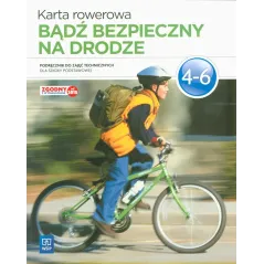TECHNIKA BĄDŹ BEZPIECZNY NA DRODZE KARTA ROWEROWA SP KL.46 PODRĘCZNIK Z ĆW. / PODRĘCZNIK DOTACYJNY / CYKL WIELOLETN... Bogumiła