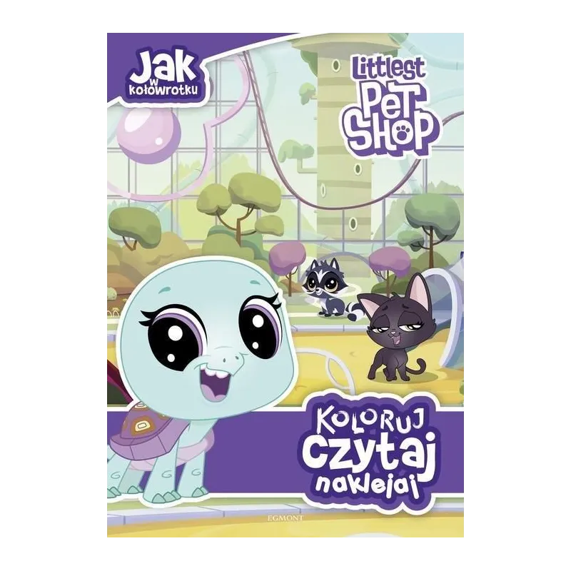 LITTLEST PET SHOP JAK W KOŁOWROTKU KOLORUJ CZYTASJ NAKLEJAJ 