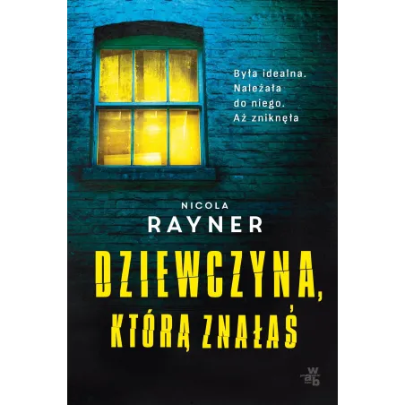 DZIEWCZYNA KTÓRĄ ZNAŁAŚ Nicola Rayner - WAB