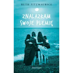 ZNALAZŁAM SWOJE PLEMIĘ - Świat Książki