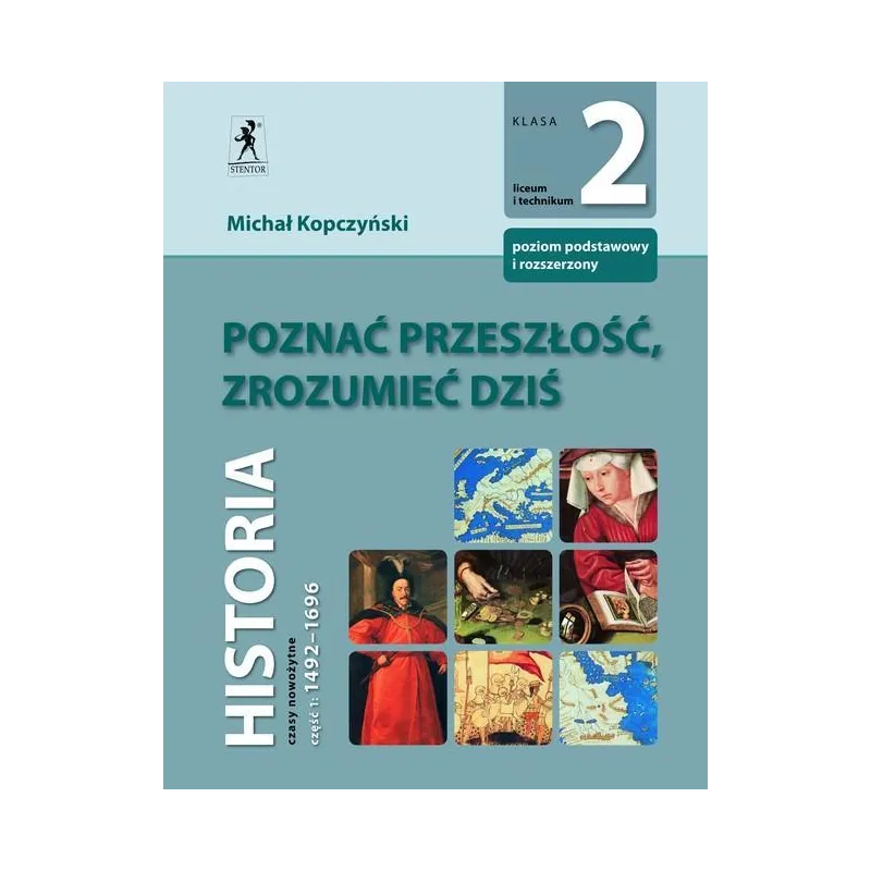 POZNAĆ PRZESZŁOŚĆ, ZROZUMIEĆ DZIŚ. HISTORIA 2. PODRĘCZNIK 1