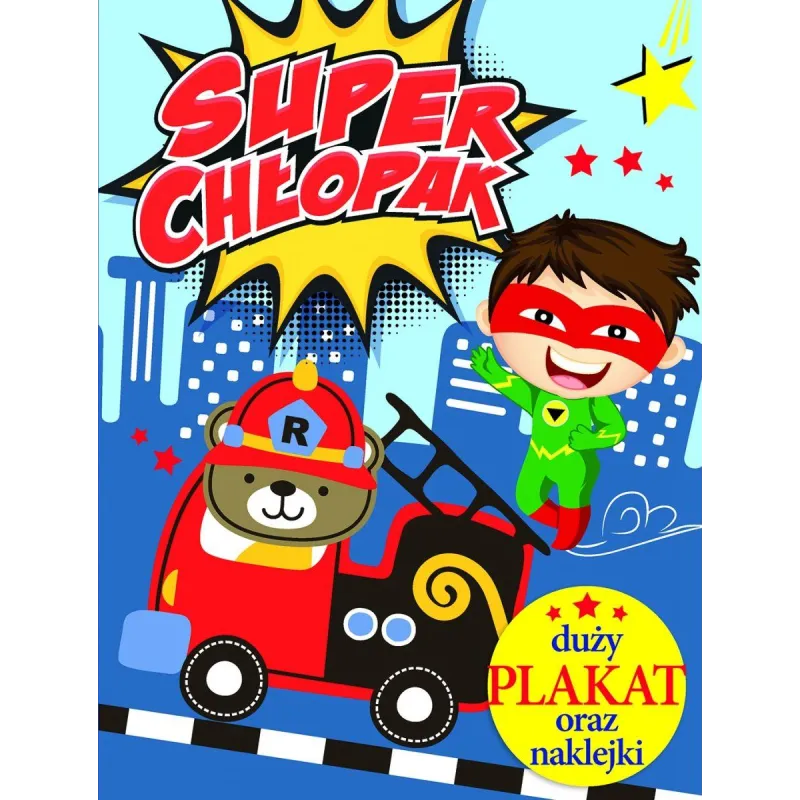 SUPER CHŁOPAK. DUŻY PLAKAT ORAZ NAKLEJKI 4+ - Olesiejuk