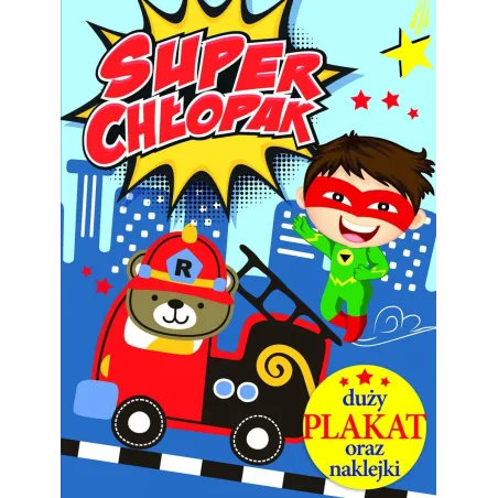 SUPER CHŁOPAK. DUŻY PLAKAT ORAZ NAKLEJKI 4+ - Olesiejuk
