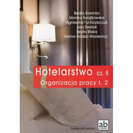 Hotelarstwo 2. Organizacja Pracy Podręcznik 2 Hotelarstwo 2. Organizacja Pracy Podręcznik 2