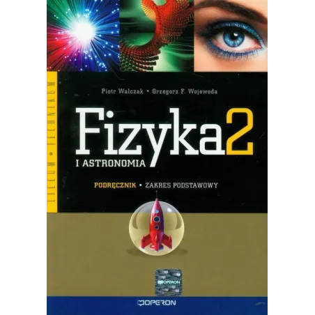 Fizyka I Astronomia 2. Podręcznik Dla Liceum I Technikum. Zakres Podstawowy Fizyka I Astronomia 2. Podręcznik Dla Liceum I Technikum. Zakres Podstawowy