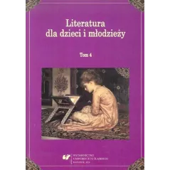 LITERATURA DLA DZIECI I MŁODZIEŻY 4