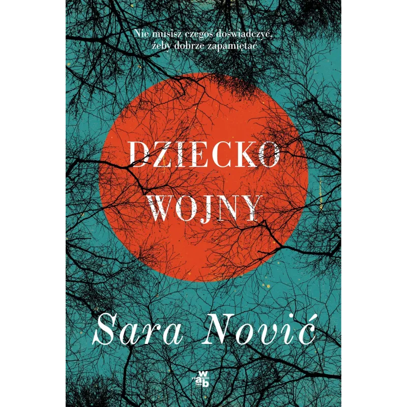 DZIECKO WOJNY Agnieszka Walulik, Sara Nović - WAB