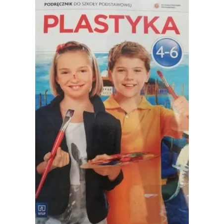 Plastyka 4-6. Podręcznik Do Szkoły Podstawowej Plastyka 4-6. Podręcznik Do Szkoły Podstawowej