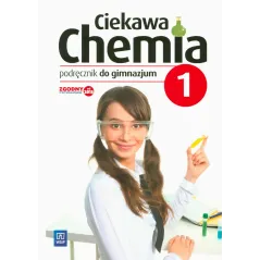 CIEKAWA CHEMIA 1. PODRĘCZNIK DLA GIMNAZJUM