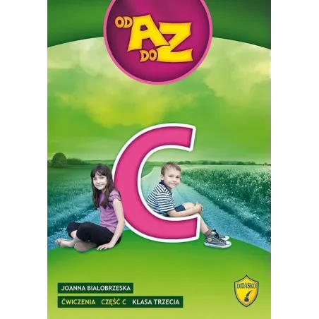 Od A Do Z 3. Część C Edukacja Wczesnoszkolna Od A Do Z 3. Część C Edukacja Wczesnoszkolna