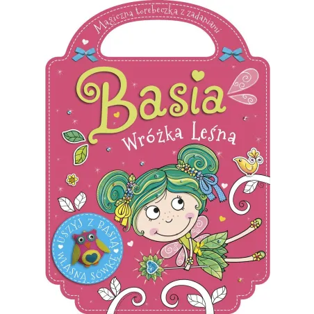 Basia Leśna Wróżka Magiczna Torebeczka Z Zadaniami Basia Leśna Wróżka Magiczna Torebeczka Z Zadaniami
