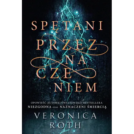 SPĘTANI PRZEZNACZENIEM NAZNACZENI ŚMIERCIĄ 2 Veronica Roth - Jaguar