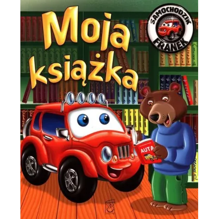 MOJA KSIĄŻKA SAMOCHODZIK FRANEK Elżbieta Wójcik - SBM
