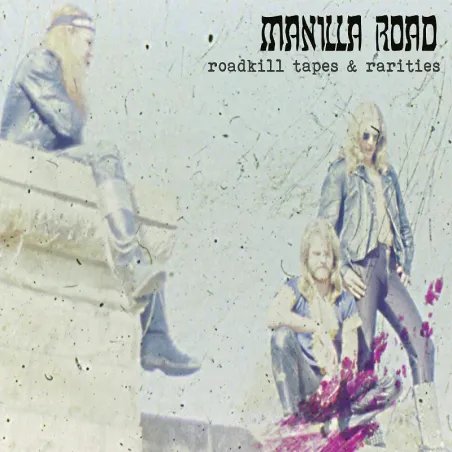 Manilla Road Roadkill Tapes & Rarities 2Xcd Manilla Road Roadkill Tapes & Rarities 2Xcd