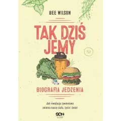 TAK DZIŚ JEMY Bee Wilson