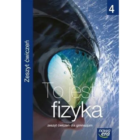To Jest Fizyka 4. Zeszyt Ćwiczeń Dla Gimnazjum To Jest Fizyka 4. Zeszyt Ćwiczeń Dla Gimnazjum