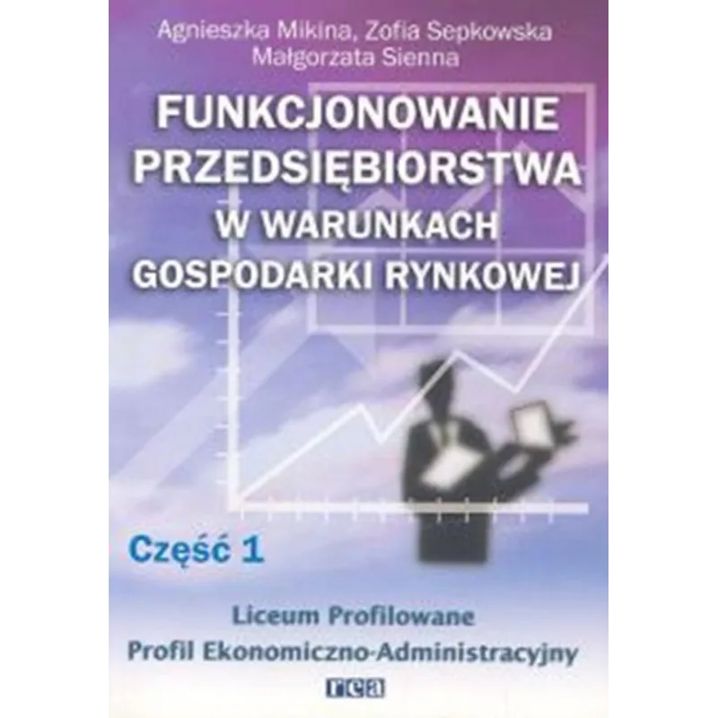 FUNKCJON.PRZEDS.W WAR.GOSP.RYNK.CZ.1REA/WSIP Sepkowska/Rze nik