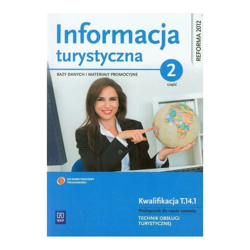 INFORMACJA TURYSTYCZNA. BAZY DANYCH I MATERIAŁY PROMOCYJNE. PODRĘCZNIK DO NAUKI ZAWODU TECHNIK OBSŁUGI TURYSTYCZNEJ. ... Zygmunt