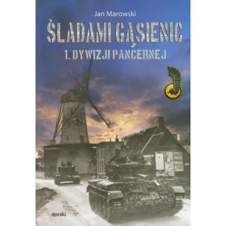 Śladami Gąsienic 1 Dywizji Pancernej Śladami Gąsienic 1 Dywizji Pancernej