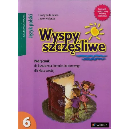 Język polski SP KL 6. Podręcznik. Wyspy szczęśliwe 2014 Grażyna Kulesza