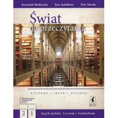 ŚWIAT DO PRZECZYTANIA. JĘZYK POLSKI 2.1. PODRĘCZNIK DLA LICEUM I TECHNIKUM