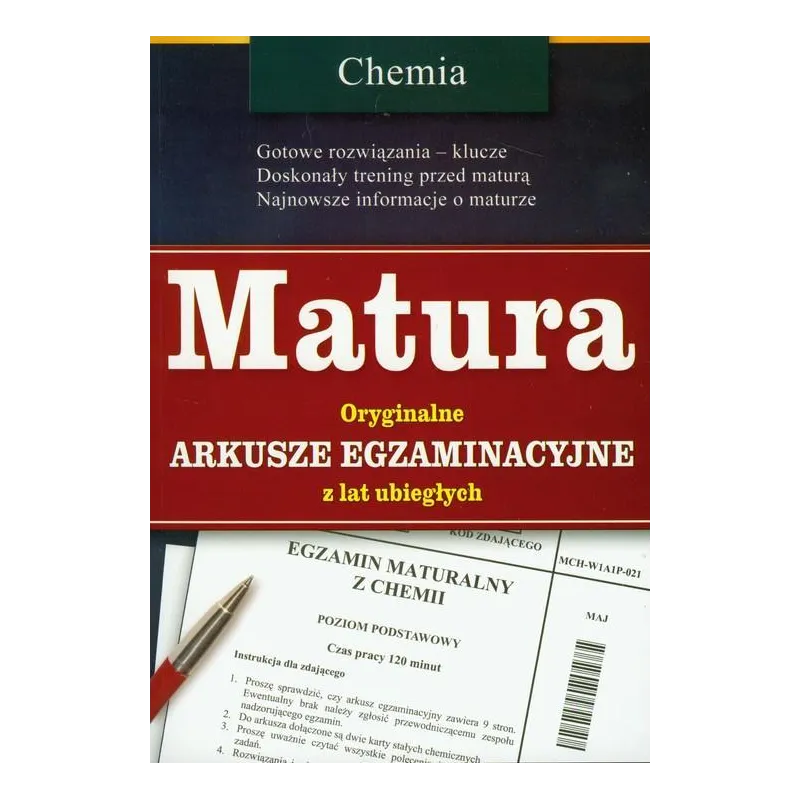 CGEMIA. MATURA. ORYGINALNE ARKUSZE EGZAMINACYJNE Z LAT UBIEGŁYCH CHEMIA