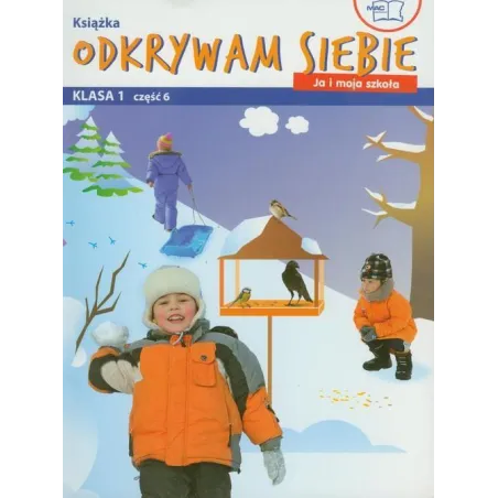 Odkrywam Siebie. Ja I Moja Szkoła 1. Podręcznik 6. Odkrywam Siebie Odkrywam Siebie. Ja I Moja Szkoła 1. Podręcznik 6. Odkrywam Siebie