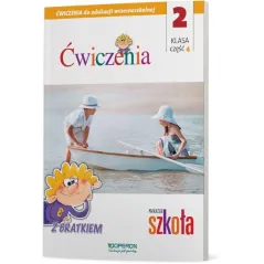 NASZA SZKOŁA 2. ZESZYT ĆWICZEŃ 4. EDUKACJA ZINTEGROWANA