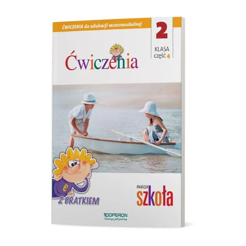 NASZA SZKOŁA 2. ZESZYT ĆWICZEŃ 4. EDUKACJA ZINTEGROWANA