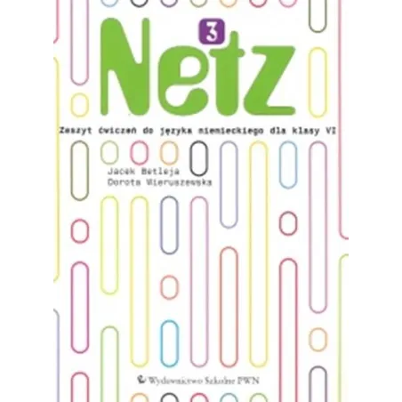 Netz 3. Zeszyt Ćwiczeń Do Języka Niemieckiego Dla Klasy 6 Netz 3. Zeszyt Ćwiczeń Do Języka Niemieckiego Dla Klasy 6