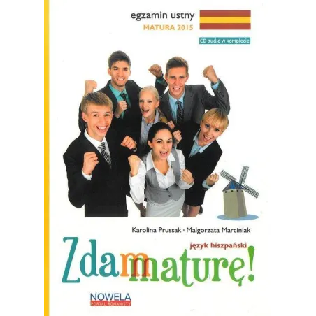 Język Hiszpański. Matura 2015. Zbiór Zadań Egzamin Ustny Język Hiszpański. Matura 2015. Zbiór Zadań Egzamin Ustny
