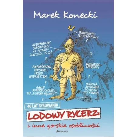 Lodowy Rycerz I Inne Górskie Osobliwości Lodowy Rycerz I Inne Górskie Osobliwości