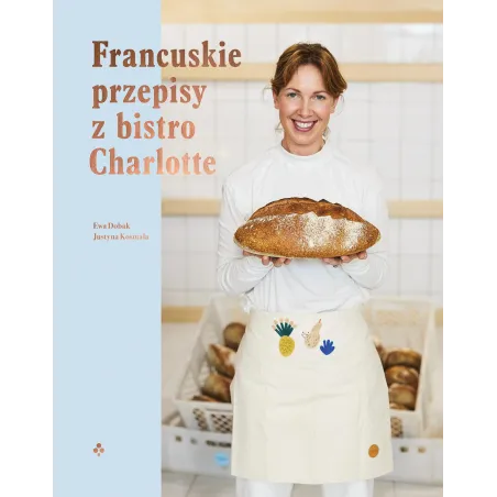 Francuskie Przepisy Z Bistro Charlotte Francuskie Przepisy Z Bistro Charlotte