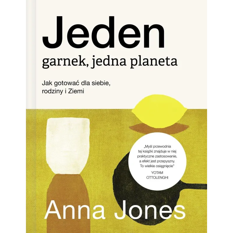 JEDEN GARNEK, JEDNA PLANETA. JAK GOTOWAĆ DLA SIEBIE, RODZINY I ZIEMI