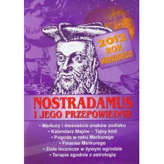 NOSTRADAMUS I JEGO PRZEPOWIEDNIE. 2012 ROK MERKUREGO
