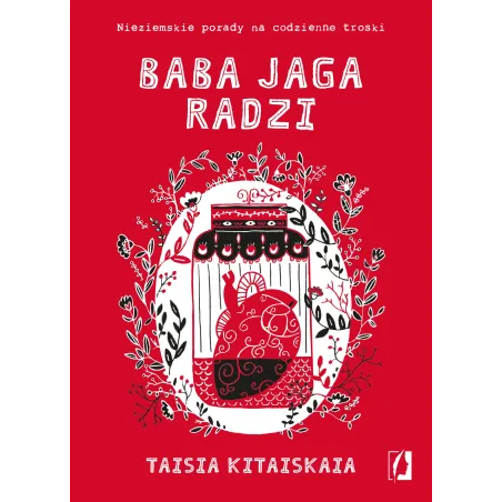 BABA JAGA RADZI... NIEZIEMSKIE PORADY NA CODZIENNE TROSKI - Kobiece