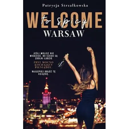 WELCOME TO SPICY WARSAW Patrycja Strzałkowska - Pascal