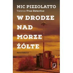 W DRODZE NAD MORZE ŻÓŁTE - Marginesy