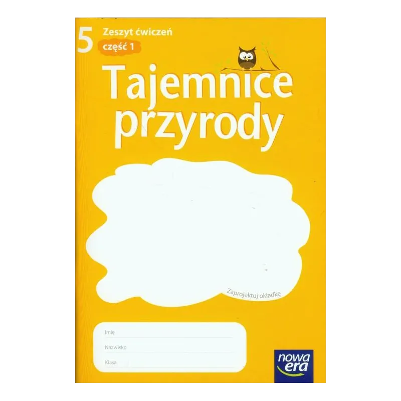 Przyroda   SP  KL 5. Ćwiczenia część 1 Tajemnice przyrody 2013 Jolanta Golanko