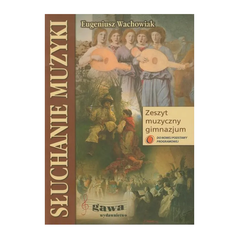 Muzyka GIM KL 13. Podręcznik. Zeszyt muzyczny. Słuchanie muzyki Wachowiak