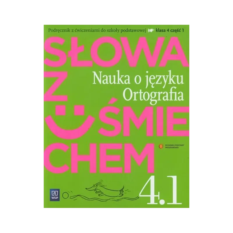 Język polski SP KL 4. Ćwiczenia. Część 1. Słowa z uśmiechem. Nauka o języku i ortografia 2012 146602