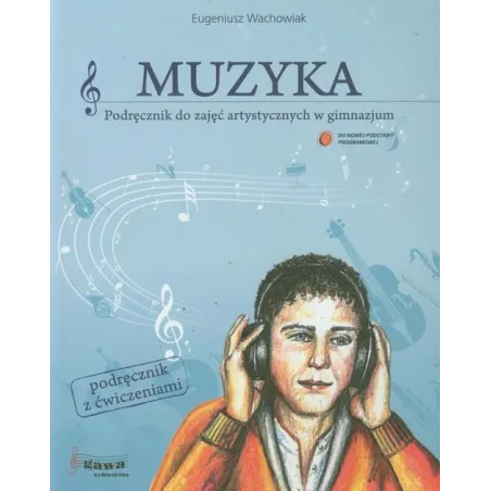Muzyka  GIM KL 13. Podręcznik do zajęć artystycznych w gimnazjum Eugeniusz Wachowiak