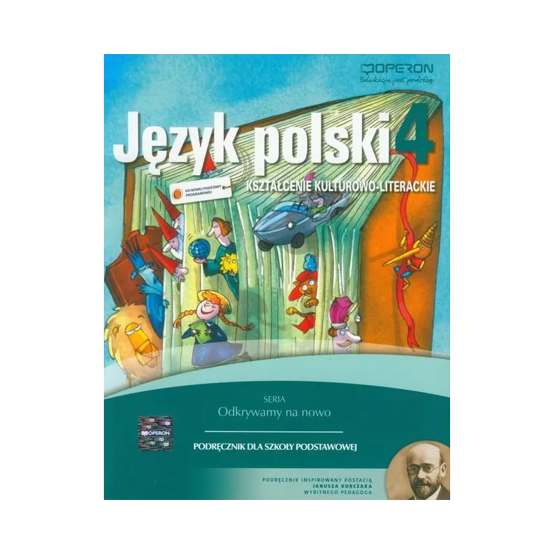 Język polski  SP KL 4. Podręcznik. Kształcenie kulturowoliterackie. Odkrywamy na nowo 2012 Małgorzata Składanek