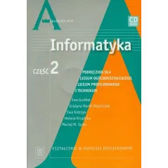 INFORMATYKA 2. PODRĘCZNIK Z PŁYTĄ CD DLA LICEUM I TECHNIKUM. ZAKRES ROZSZERZONY