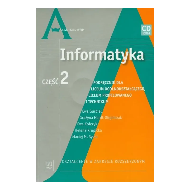 INFORMATYKA 2. PODRĘCZNIK Z PŁYTĄ CD DLA LICEUM I TECHNIKUM. ZAKRES ROZSZERZONY