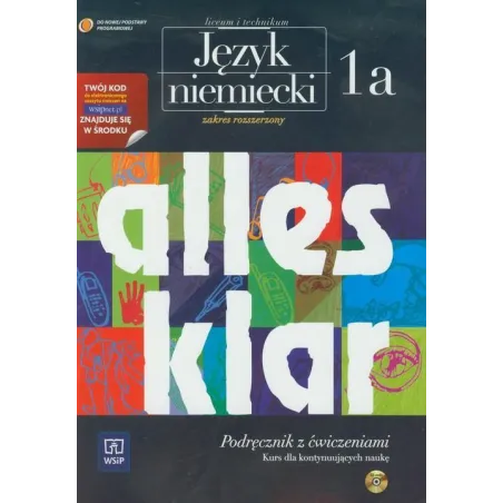 ALLES KLAR 1A. JĘZYK NIEMIECKI. PODRĘCZNIK Z ĆWICZENIAMI. ZAKRES ROZSZERZONY
